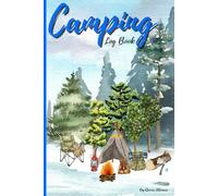 Journaling Camping: Campground Logbook/ Memory Book for Adventure Notes/ Traveling Log Book 6x9/ Camper Travel Journal Diary / RV Caravan Trailer Journey / Campsite RVer Van Notebook