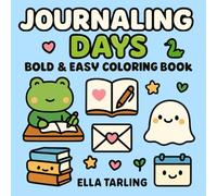 Journaling Days - Bold & Easy Coloring Book: 40 Cute & Simple Designs for Kids & Adults | Cozy Kawaii Coloring Book Perfect for Teachers, Writers & Mindful Moments
