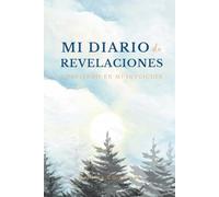 Journaling español Mi REVELACIÓN: Mi Diario de Revelaciones - Diario guiado con meditaciones para descubrir tus creencias ocultas, confiar en tu intuición y vivir más desde el corazón
