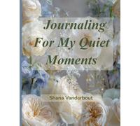 Journaling For My Quiet Moments