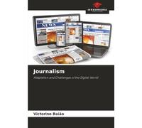 Journalism: Adaptation and Challenges of the Digital World