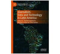 Journalism, Data And Technology In Latin America