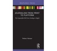 Journalism From Print To Platform