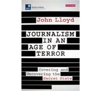 Journalism in an Age of Terror by Lloyd & John Axis Associates & Nelson & New Zealand Inconnu (Auteur)