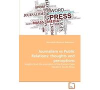 Journalism Vs Public Relations: Thoughts And Perceptions