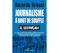 Journalisme à bout de souffle El Descamisado - Ricardo Grassi - L'harmattan - broché - Essai