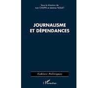 Journalisme et dépendances