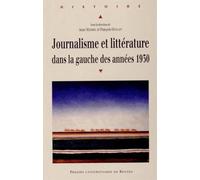 JOURNALISME ET LITTERATURE DANS LA GAUCHE DESANNEES 1930
