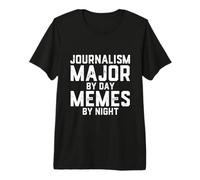 Journalisme Major by Day Memes Night Étudiant Journaliste Job T-Shirt Haut de Gamme