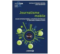 Journalisme Mobile - Usages Informationnels, Stratégies Éditoriales Et Pratiques Journalistiques