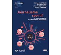 Journalisme sportif Méthodes d'analyse des productions médiatiques - Collectif - De Boeck Supérieur - broché - Essai