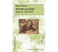 Journalisme Tome II : 1933-1952 - René Maran - L'harmattan - broché - Essai