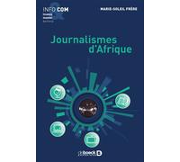 Journalismes d'Afrique 2020 - Marie-Soleil Frère - De Boeck Supérieur - broché - Essai