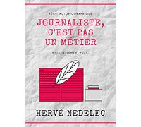 Journaliste c est pas un metier