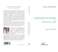 JOURNALISTE EN ALGÉRIE ou l'histoire d'une utopie - Maurice Monnoyer - L'harmattan - broché - Récit