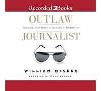 Journaliste Hors-la-Loi : La Vie et l'époque de Hunter S. Thompson [Import]