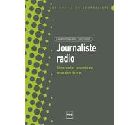 Journaliste radio Une voix, un micro, une écriture - Laurent Gauriat - Presses Universitaires Grenoble - broché - Etude