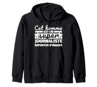 Journaliste Reporter d'images drôle Cadeau cet Homme et Un Sweat à Capuche