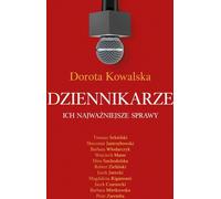 Journalistes : leurs questions les plus importantes - Dorota Kowalska (Literatur, Interviews auf Polnisch)