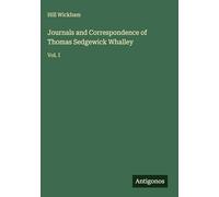 Journals and Correspondence of Thomas Sedgewick Whalley: Vol. I