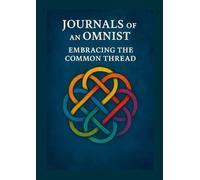 Journals of an Omnist: Embracing the Common Thread