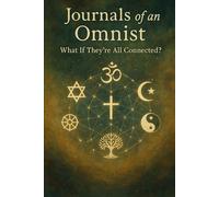 Journals of an Omnist: What If They're All Connected?