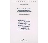 Journaux de formation, analyse de discours et communication orale Alain Quatrevaux (Auteur)