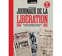 Journaux De La Libération - 1944-1945 - Archives Inédites + 1 Fac-Similé