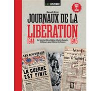 Journaux de la libération - Benoît Prot - Géo Histoire - relié - Beau livre