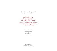 Journaux de répétitions avec Antoine Vitez et Klaus Michael Grüber