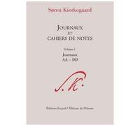 Journaux et cahiers de notes Journaux AA-DD - Sören Kierkegaard - Fayard - broché - Journal