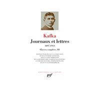 Oeuvres Complètes - Tome 3, Journaux Et Lettres (1897-1914)