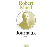 Journaux T1 Robert Musil (Auteur)