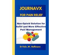 JOURNAVX FOR PAIN RELIEF: Non-Opioid Solution for Safer and More Effective Pain Management