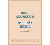 Journée d'adieu John McGahern (Auteur), Alain Delahaye (Traduction)