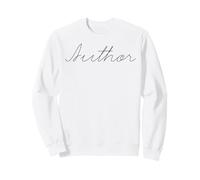 Journée d'appréciation de l'auteur Journée Nationale des auteurs Écrivez Sweatshirt