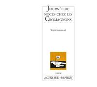 Journée de noces chez les Cromagnons