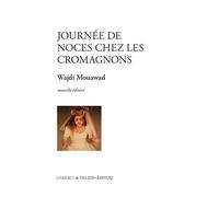 Wajdi Mouawad – Journée de noces chez les Cromagnons – Théâtre – broché