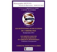 Journée De Spécialités Sofcot 2012 - Les Ostéonomies De Réaxations De L'arrière-Pied - Les Greffes Osseuses Et Leurs Substituts En Chirurgie Orthopédique - Communications Particulières