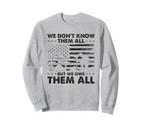 Journée des anciens combattants - Nous ne les connaissons pas tous, mais nous les devons tous Sweatshirt