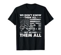 Journée des anciens combattants - Nous ne les connaissons pas tous, mais nous les devons tous T-Shirt