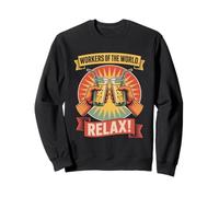 Journée du travail de détente des travailleurs du monde Sweatshirt