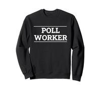 Journée du Vote des bénévoles de la Cité des Travailleurs du sondage Sweatshirt
