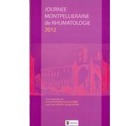 Journee montpellieraine de rhumatologie 2012 - BLOTMAN/COMBE - Sauramps Medical - broché - Essai