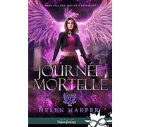 Journée mortelle: Emma Bellamy, aimant à problèmes, T3