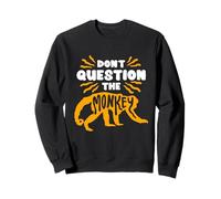 Journée Nationale des singes Dont Question The Monkey Sweatshirt
