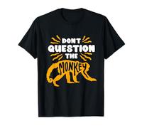 Journée Nationale des singes Dont Question The Monkey T-Shirt