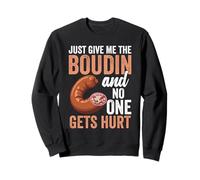 Journée Nationale du Boudin en Louisiane, Donnez-Moi Boudin Sweatshirt
