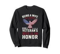 Journée Patriotique des Anciens Combattants Être Une épouse des Anciens Combattants est Un Honneur Sweatshirt