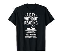 Journée sans Lecture Blague Citation littéraire T-Shirt